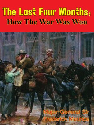 cover image of The Last Four Months; How the War Was Won [Illustrated Edition]